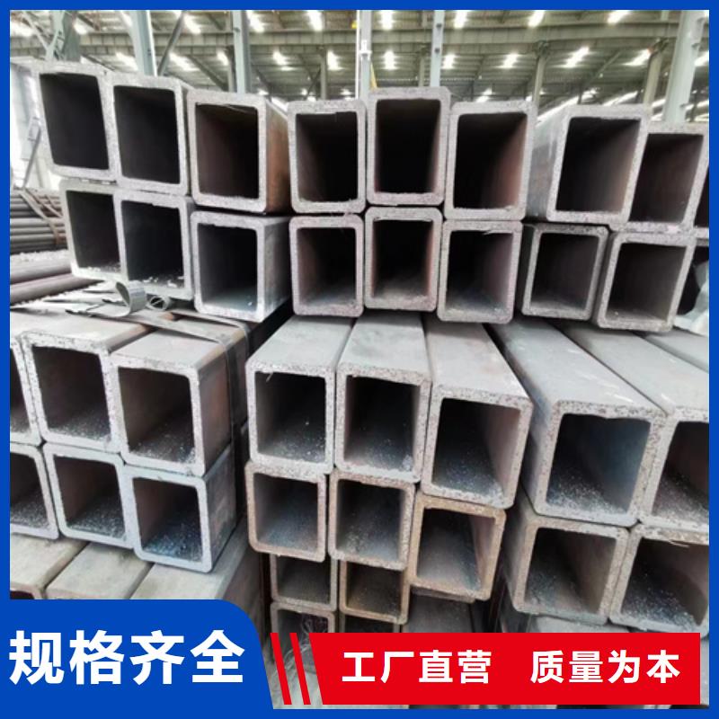 |怀来|蔚县|邢台|邯郸|保定|石家庄亚广【方管】,精密钢管质量不佳尽管来找我